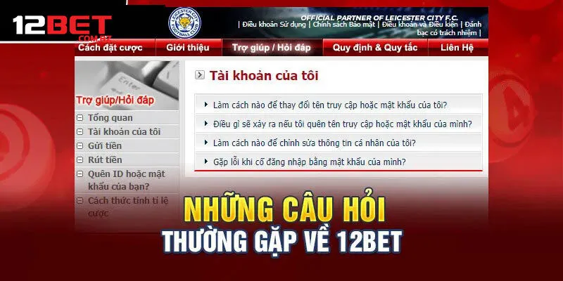 Giải Đáp Một Số Thắc Mắc Khác Về Nền Tảng 12bet