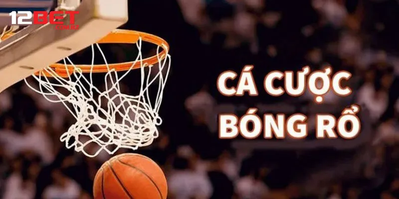 cá cược bóng rổ