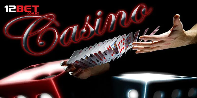 Casino 12bet - Review những thế mạnh nổi bật
