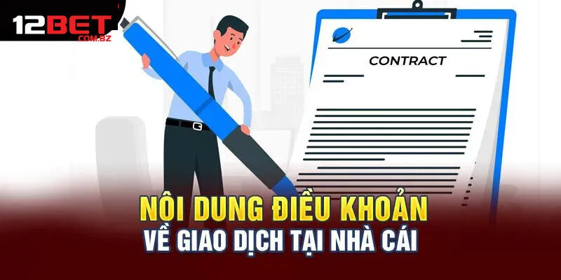 Tổng Hợp Một Số Điều Khoản Bổ Sung Tại 12bet