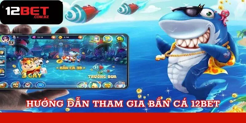 Hướng dẫn cách tham gia săn thưởng tại 12bet