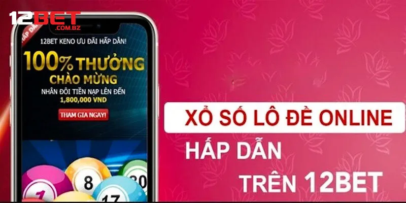 Những điểm thu hút của sảnh xổ số 12bet